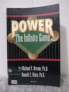 Power: The Infinite Game - Michael F. Broom e Donald C. Klein