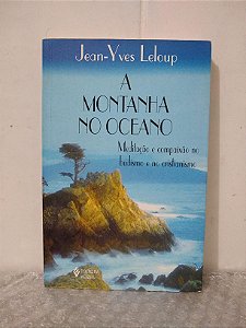 A Montanha no Oceano - Jean-Yves Leloup