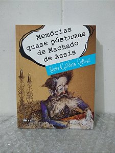 Memórias Quase Póstumas de Machado de Assis - Álvaro Cardoso Gomes