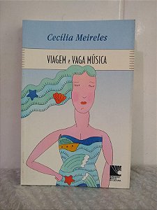 Viagem e Vaga Música - Cecília Meireles