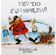 Meu Tio é um Problema - Babette Cole