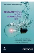 Descarte velhas regras, adote novas leis -  Don Peppers
