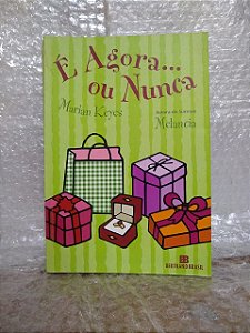 É Agora... ou Nunca - Marian Keyes