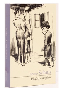 Ficção Completa - Bruno Schulz - Cosacnaify