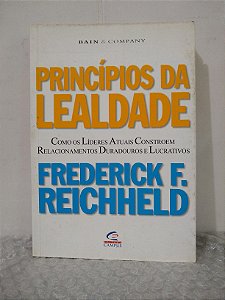 Princípios da Lealdade - Frederick F. Reichheld