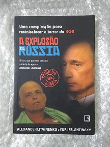 A Exposição da Rússia - Alexander Litvinenko e Yuri Felshtinsky