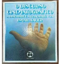 O Discurso Cinematográfico - a Opacidade e a Transparência - Ismail Xavier