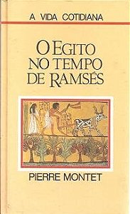O Egito no Tempo de Ramsés - Pierre Montet