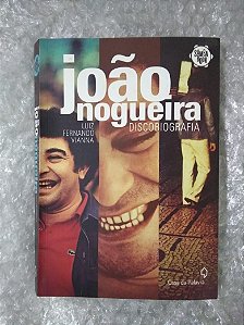 João Nogueira: Discobiografia - Luiz Fernando Vianna