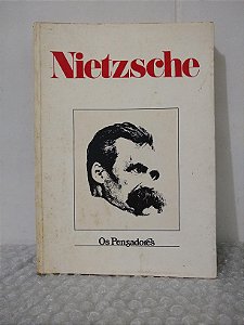 Os Pensadores: Nietzsche - Abril Cultural - Capa Branca