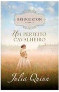 Um Perfeito Cavalheiro - Bridgertons Livro 3 - Ed. Pocket - Julia Quinn