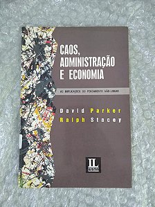 Caos, Administração e Economia - David Parker e Ralph Stacey
