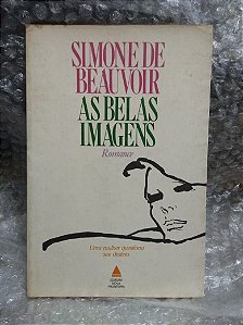 As Belas Imagens - Simone De Beauvoir