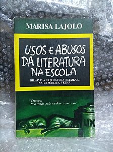 Uso e Abusos da Literatura na Escola - Marisa Lajolo