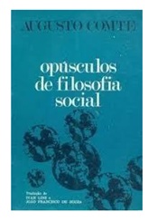 Opúsculos de Filosofia Social - Augusto Comte