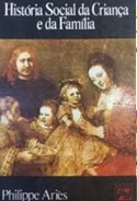 Historia Social da Criança e de Família - Philippe Aries - Segunda edição