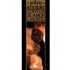 Contos de Amor e Morte - Arthur Schnitzler