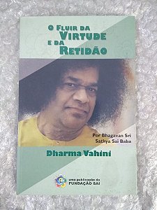 O Fluir da Virtude e da Retidão - Dharma Vahini