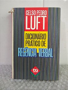 Dicionário Prático de Regência Verbal - Celso Pedro Luft