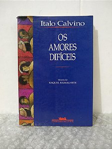 Os Amores Difíceis - Italo Calvino