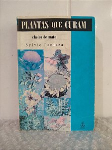 Plantas que Curam - Sylvio Panizza