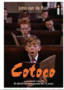 Cotoco - o diário (perversamente engraçado) de um garoto de 13 anos - John Van De Ruit (marcas)
