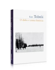 O Diabo e Outras Histórias - Liev Tolstói - Cosacnaify
