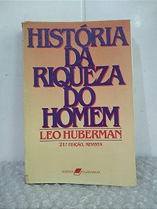 História da Riqueza do Homem - Leo Huberman (marcas)