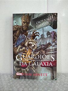 Guardiões da Galáxia - Rocket Raccoon & Groot: Caos na Galáxia! - Dan Abnett