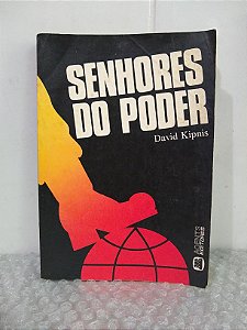 Senhores do Poder - David Kipnis