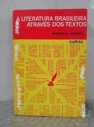 A Literatura Brasileira Através dos Textos - Massaud Moisés (marcas)