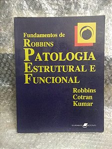 Fundamentos de Robbins Patologia Estrutural e Funcional - Robbins Contran Kumar
