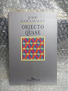 Objecto Quase - José Saramago