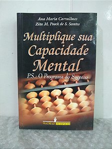 Multiplique sua Capacidade Mental - Ana Maria Carvalhaes e Zita M. Poock de S. Santos