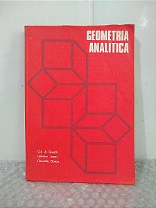Geometria Analítica - Cid A. Guelli, Gelson Iezzi e Osvaldo Dolce