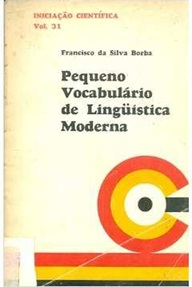 Pequeno Vocabulário de Lingüística Moderna - Francisco da Silva Borba