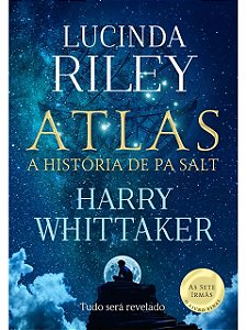 Atlas: A história de Pa Salt - Lucinda Riley