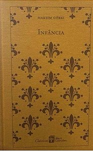 Infância - Maksim Górki - Abril Coleções - Lacrado