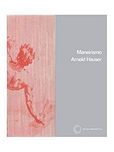 Maneirismo - Arnold Hauser