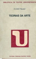 Teorias da arte - Arnold Hauser - Lisboa Martins Fontes