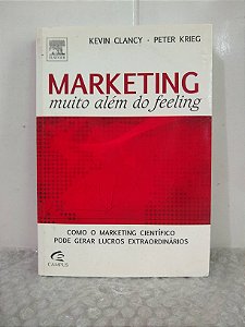 Marketing Muito Além do Feeling - Kevin Clancy e Peter Krieg (grifos)
