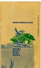 Historia Secreta de una Novela - Mario Vargas Llosa (Em espanhol)