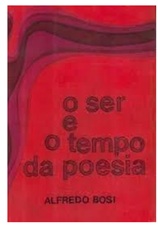 O Ser e o Tempo da Poesia - Alfredo Bosi (marcas)