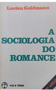 A Sociologia do Romance -  Lucien Goldmann