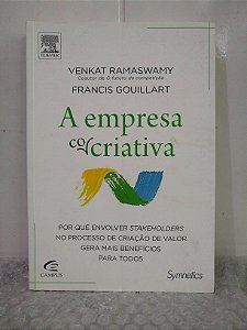 A Empresa Cocriativa - Venkat Ramaswamy e Francis Gouillart