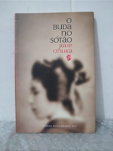 O Buda no Sótão - Julie Otsuka