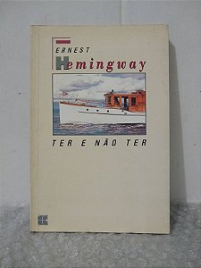 Ter e Não Ter - Ernest Hemingway