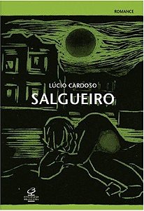 Salgueiro - Lucio Cardoso