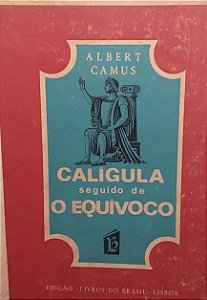 Calígula seguido de O Equívoco - Albert Camus - Ed. Lisboa