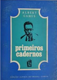 Primeiros Cadernos -  Albert Camus - Ed. Lisboa